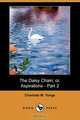 The Daisy Chain; Or, Aspirations - Part 2 (Dodo Press), Charlotte M. Yonge 
