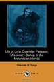 Life of John Coleridge Patteson, Charlotte M. Yonge 