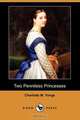 Two Penniless Princesses (Dodo Press), Charlotte M. Yonge 