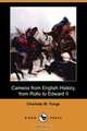 Cameos from English History, from Rollo to Edward II (Dodo Press), Charlotte M. Yonge 