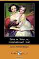 Tales for Fifteen; Or, Imagination and Heart (Dodo Press), James Fenimore Cooper 