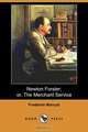 Newton Forster; Or, the Merchant Service (Dodo Press), Frederick Marryat 