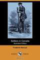 Settlers in Canada (Illustrated Edition) (Dodo Press), Frederick Marryat 