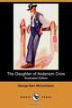The Daughter of Anderson Crow (Illustrated Edition) (Dodo Press), George Barr McCutcheon 