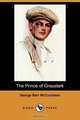 The Prince of Graustark (Dodo Press), George Barr McCutcheon 