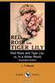 Red Rose and Tiger Lily; Or, in a Wider World (Illustrated Edition) (Dodo Press), L. T. Meade 