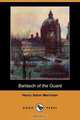 Barlasch of the Guard (Dodo Press), Henry Seton Merriman 