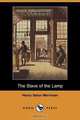 The Slave of the Lamp (Dodo Press), Henry Seton Merriman 
