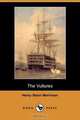 The Vultures (Dodo Press), Henry Seton Merriman 