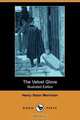 The Velvet Glove (Illustrated Edition) (Dodo Press), Henry Seton Merriman 