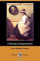 A Strange Disappearance (Dodo Press), Anna Katharine Green 