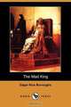 The Mad King (Dodo Press), Edgar Rice Burroughs 