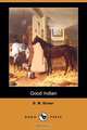 Good Indian, B. M. Bower 
