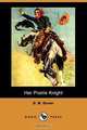 Her Prairie Knight (Dodo Press), B. M. Bower 