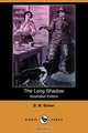 The Long Shadow (Illustrated Edition) (Dodo Press), B. M. Bower 