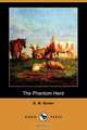 The Phantom Herd (Dodo Press), B. M. Bower 