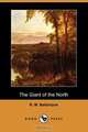 The Giant of the North (Dodo Press), Robert Michael Ballantyne 