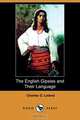 The English Gipsies and Their Language (Dodo Press), Charles G. Leland 