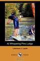At Whispering Pine Lodge (Dodo Press), Lawrence J. Leslie 