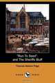 Run to Seed, and the Sheriffs Bluff (Dodo Press), Thomas Nelson Page 