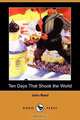 Ten Days That Shook the World (Dodo Press), John Reed 