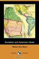 Socialism and American Ideals (Dodo Press), William Starr Myers 