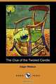 The Clue of the Twisted Candle (Dodo Press), Edgar Wallace 