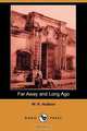 Far Away and Long Ago (Dodo Press), W. H. Hudson 
