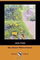 Jane Field (Dodo Press), Mary Eleanor Wilkins-Freeman 