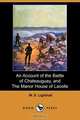 An Account of the Battle of Chateauguay, and the Manor House of Lacolle (Dodo Press), W. D. Lighthall 