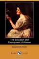 The Education and Employment of Women (Dodo Press), Josephine E. Butler 