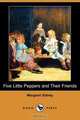 Five Little Peppers and Their Friends (Dodo Press), Margaret Sidney 
