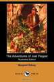 The Adventures of Joel Pepper (Illustrated Edition) (Dodo Press), Margaret Sidney 