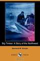 Big Timber, Bertrand W. Sinclair 