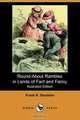 Round-About Rambles in Lands of Fact and Fancy (Illustrated Edition) (Dodo Press), Frank R. Stockton 