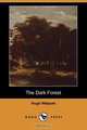 The Dark Forest (Dodo Press), Hugh Walpole 