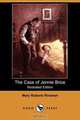 The Case of Jennie Brice (Illustrated Edition) (Dodo Press), Mary Roberts Rinehart 