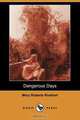 Dangerous Days (Dodo Press), Mary Roberts Rinehart 