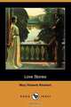 Love Stories (Dodo Press), Mary Roberts Rinehart 