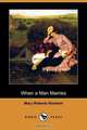 When a Man Marries (Dodo Press), Mary Roberts Rinehart 