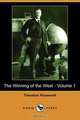 The Winning of the West - Volume 1 (Dodo Press), Theodore IV Roosevelt 