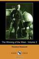 The Winning of the West - Volume 3 (Dodo Press), Theodore IV Roosevelt 