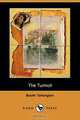 The Turmoil (Dodo Press), Booth Tarkington 