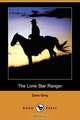The Lone Star Ranger, Zane Grey 