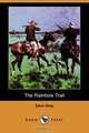 The Rainbow Trail, Zane Grey 