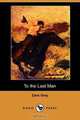 To the Last Man, Zane Grey 