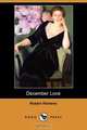 December Love (Dodo Press), Robert Hichens 