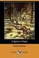 A Spirit in Prison (Dodo Press), Robert Hichens 