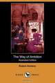 The Way of Ambition (Illustrated Edition) (Dodo Press), Robert Hichens 