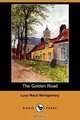 The Golden Road (Dodo Press), Lucy Maud Montgomery 